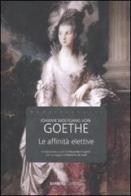 Le affinità elettive di J. Wolfgang Goethe edito da Barbera