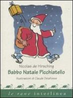Babbo Natale picchiatello di Nicolas De Hirsching edito da Interlinea