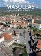 Masullas. Il paese di Predi Antiogu edito da CUEC Editrice
