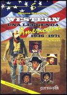 Western una leggenda americana 1936-1971 di Marco Daperno edito da Sottosopra