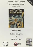 Tre uomini in barca (per tacer del cane). Audiolibro. CD Audio formato MP3 di Jerome K. Jerome edito da Edizioni Nataly Queen