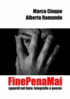 Finepenamai di Marco Cinque, Alberto Ramundo edito da ilmiolibro self publishing