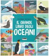 Il grande libro degli oceani di Dunia Rahwan, Ilaria Faccioli edito da Fabbri