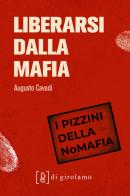 Liberarsi dalla mafia di Augusto Cavadi edito da Di Girolamo