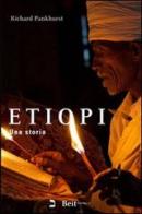 Etiopi. Una storia di Richard Pankhurst edito da Beit