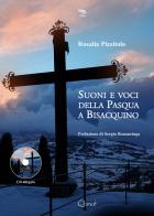 Suoni e voci della Pasqua a Bisacquino. Ediz. illustrata. Con CD-Audio di Rosalia Pizzitola edito da Qanat