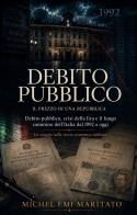 Debito pubblico. Il prezzo di una Repubblica. Ediz. multilingue di Michel Emi Maritato edito da Maritato Group