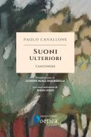 Suoni ulteriori di Paolo Cavallone edito da Rossini Editore