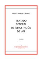 Tratado general de impostaciòn de voz di Eduardo Martinez Moreno edito da Edikit