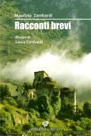 Racconti brevi di Maurizio Zambardi edito da Volturnia Edizioni