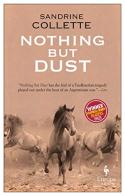 Nothing but dust di Sandrine Collette edito da Europa Editions