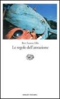 Le regole dell'attrazione di Bret E. Ellis edito da Einaudi