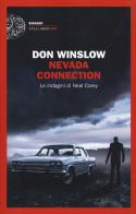 Nevada connection. Le indagini di Neal Carey di Don Winslow edito da Einaudi