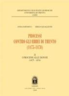 Processi contro gli ebrei di Trento (1475-1478) vol.2 di Anna Esposito, Diego Quaglioni edito da CEDAM