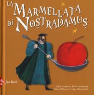 La marmellata di Nostradamus di Gelija Pevzner, Maria Maramzina edito da Jaca Book
