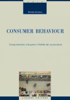 Consumer Behaviour. Comportamento d'acquisto e fedeltà del consumatore. E-Book di Michele Quintano edito da Liguori