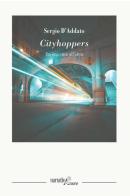 Cityhoppers. Da una città all'altra di Sergio D'Addato edito da Aracne