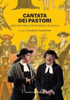 Cantata dei pastori. Cinquant'anni di Peppe Barra e Razzullo edito da Martin Eden