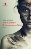Breve trattato di anatomia politica di Franco Sorba edito da Giovane Holden Edizioni