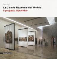 La Galleria Nazionale dell'Umbria. Il progetto espositivo di Mauro Severi edito da Silvana
