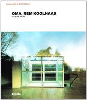 OMA. Rem Koolhaas. Architetture 1970-1990 di Jacques Lucan edito da Mondadori Electa