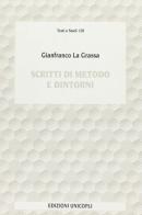 Scritti di metodo e dintorni di Gianfranco La Grassa edito da Unicopli