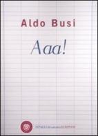Aaa! di Aldo Busi edito da Bompiani