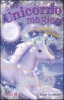 La terra incantata. Il mio unicorno magico vol.13 di Linda Chapman edito da EL