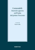 Connestibili eserciti e guerra nell'Italia del primo Trecento edito da Rubbettino