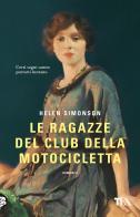 Le ragazze del club della motocicletta di Helen Simonson edito da TEA