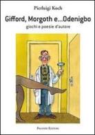 Gifford, Morgoth e... Odenigbo. Giochi e poesie d'autore di Pierluigi Koch edito da Palombi Editori