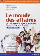 Monde des affaires. Per le Scuole superiori. Con e-book. Con espansione online di Francesca Ponzi, Annie Renaud, Julie Gréco edito da Lang