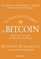 Il piccolo libro del Bitcoin. Quello che c'è da sapere che Wall Street ha già capito di Anthony Scaramucci edito da Gribaudi