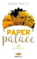 Paper Palace. The Royals vol.3 di Erin Watt edito da Sperling & Kupfer