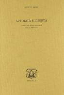 Autorità e libertà di Giuseppe Rensi edito da Bibliopolis