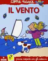Il vento. Con adesivi. Ediz. illustrata di Cinzia Bonci, Agostino Traini edito da Franco Cosimo Panini