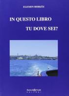 In questo libro tu dove sei? di Egemen Berköe edito da Bandecchi & Vivaldi