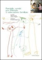 Famiglie, servizi per l'infanzia e educazione familiare edito da Edizioni Junior