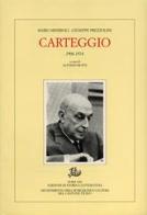 Carteggio (1906-1974) di Mario Missiroli, Giuseppe Prezzolini edito da Storia e Letteratura