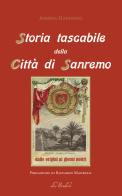 Storia tascabile della città di Sanremo. Dalle origini ai giorni nostri. Ediz. per la scuola di Andrea Gandolfo edito da Lo Studiolo