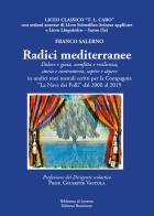 Radici mediterranee. Dolore e gioia, sconfitta e resilienza di Franco Salerno edito da Tipografia Buonaiuto