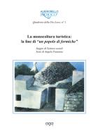 La monocoltura turistica: la fine di «un popolo di formiche» di Angelo Panarese edito da AGA Editrice