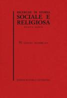 Ricerche di storia sociale e religiosa vol.91 edito da Storia e Letteratura