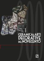 Ceramica e arti decorative del Novecento vol.3 edito da Edizioni Zerotre