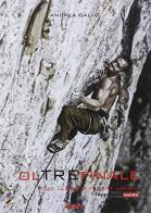 Oltrefinale 3. Rock climbing nel Ponente ligure. Ediz. multilingue di Andrea Gallo edito da Idee Verticali