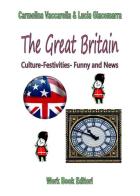The Great Britain. Ediz. italiana di Carmelina Vaccarella, Lucia Giacomarra edito da Work Book Editori