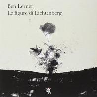 Le figure di Lichtenberg di Ben Lerner edito da Tlon