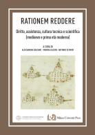 «Rationem reddere». Diritto, assistenza, cultura scientifica (medioevo e prima età moderna) edito da Milano University Press