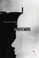 4 novembre di Alessandro Vanzaghi edito da La Gru