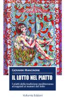 Il lotto nel piatto. I piatti della tradizione mediterranea accoppiati ai numeri del lotto di Giovanni Mancinone edito da Volturnia Edizioni